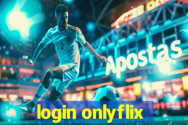 login onlyflix